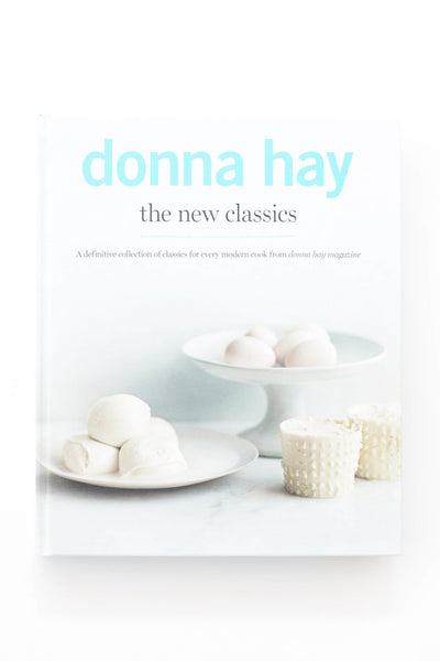 Donna Hay: The New Classics